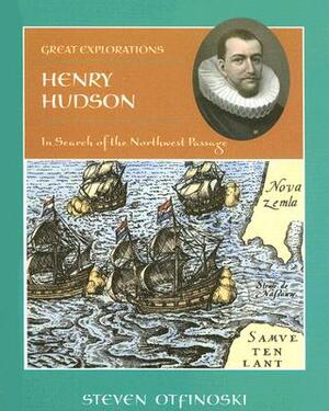 Henry Hudson: In Search of the Northwest Passage by Steven Otfinoski