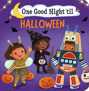 One Good Night 'til Halloween by Frank J. Berrios, III