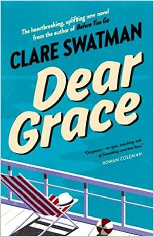 Dear Grace by Clare Swatman