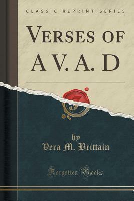 Verses of a V. A. D (Classic Reprint) by Vera Brittain