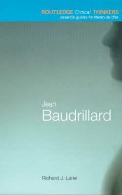Jean Baudrillard by Richard J. Lane