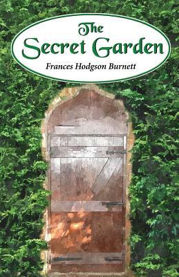 The Secret Garden by Frances Hodgson Burnett