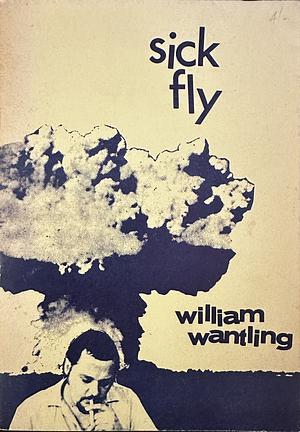 Sick Fly by William Wantling