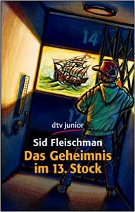 Das Geheimnis im 13. Stock by Sid Fleischman