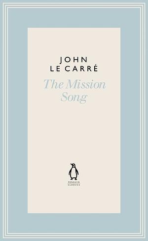 The Mission Song by John le Carré