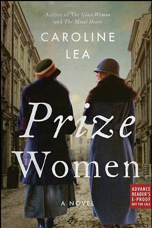 Prize Women by Caroline Lea