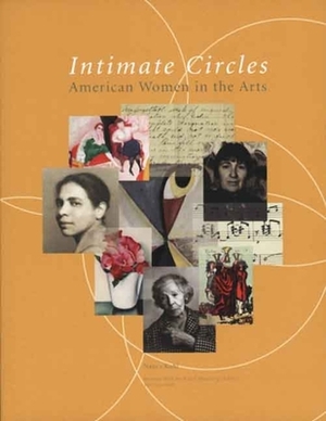 Intimate Circles: American Women in the Arts by Nancy Kuhl