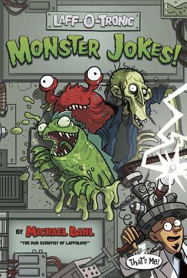 Laff-O-Tronic Monster Jokes! by Michael Dahl
