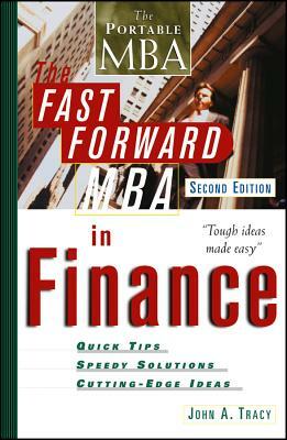 The Fast Forward MBA in Finance by John A. Tracy