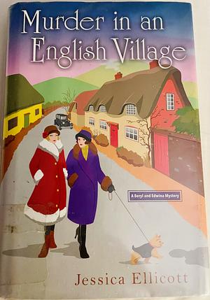 Murder in an English Village by Jessica Ellicott