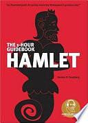 Hamlet: The 1-hour Guidebook : an Illustrated Guide for Mastering Shakespeare's Greatest Play by Gigi Bach, David Grey, Gordon D. Faustberg