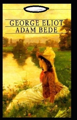 Adam Bede Annotated by George Eliot