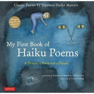 My First Book of Haiku Poems by Esperanza Ramirez-Christensen, Tracy Gallup
