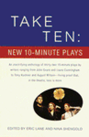 Take Ten: New 10-Minute Plays by Eric Lane, Nina Shengold