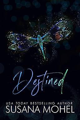 Destined by Susana Mohel