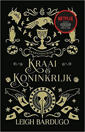 Kraai & koninkrijk: De Grishaverse by Leigh Bardugo