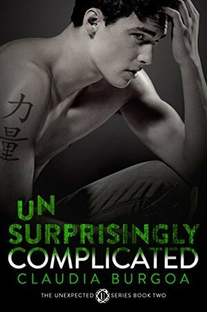 Unsurprisingly Complicated by Claudia Burgoa