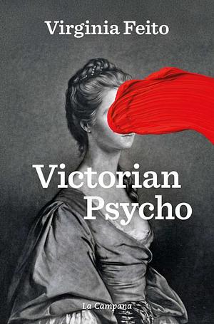 Victorian psycho by Virginia Feito