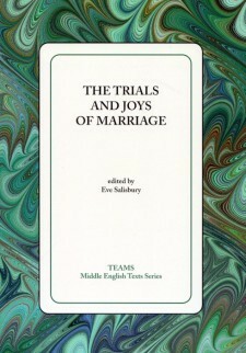 Trials And Joys Of Marriage (Middle English Texts (Kalamazoo, Mich.).) by Eve Salisbury, Consortium for the Teaching of the Middle Ages