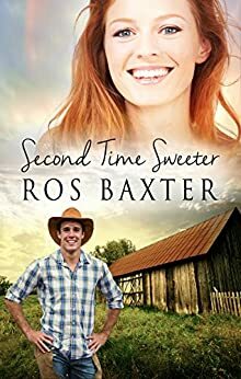 Second Time Sweeter by Ros Baxter