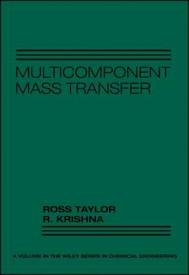 Multicomponent Mass Transfer by Ross Taylor, R. Krishna