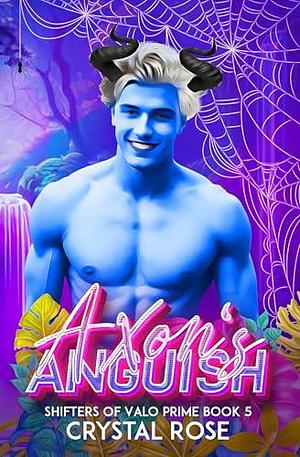 Axon's Anguish by Crystal M. Rose, Crystal M. Rose