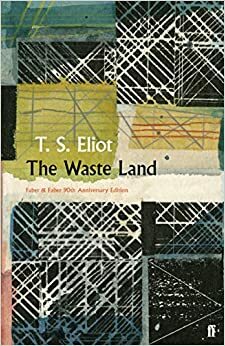 The Waste Land by T.S. Eliot