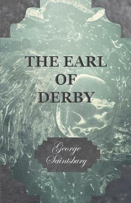The Earl of Derby by George Saintsbury