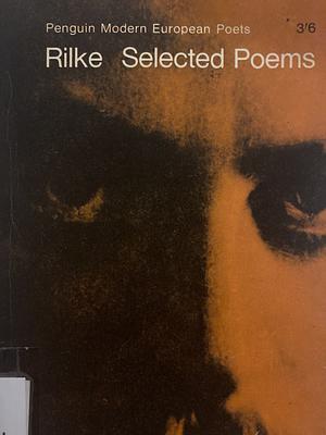 Rilke Selected Poems  by J. B. Leishman, Rainier Maria Rilke