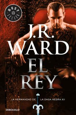 El Rey / The King by J.R. Ward, Graham Brown