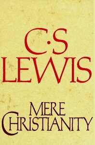 Mere Christianity by C.S. Lewis