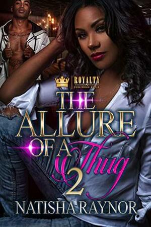 The Allure of a Thug 2 by Natisha Raynor