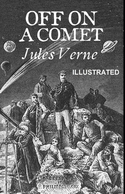 Off on a Comet Illustrated by Jules Verne