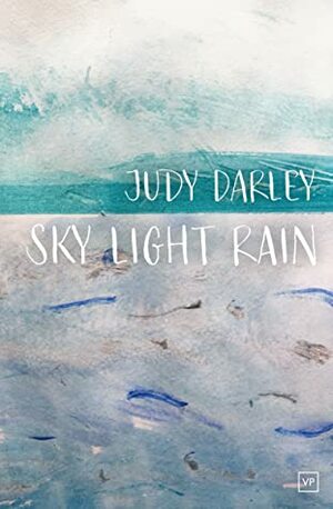 Sky Light Rain by Judy Darley