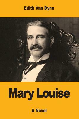 Mary Louise by Edith Van Dyne