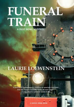 Funeral Train: A Dust Bowl Mystery by Laurie Loewenstein