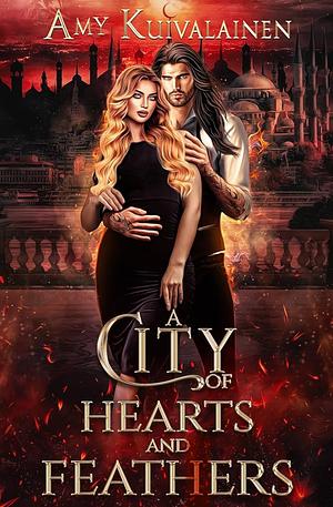 A City of Hearts and Feathers by Amy Kuivalainen