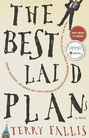 The Best Laid Plans Publisher: Emblem Editions by Terry Fallis, Terry Fallis