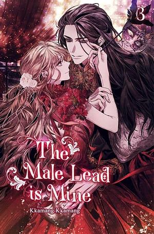 The Male Lead Is Mine Vol. 3 by Kkamang Kkamang