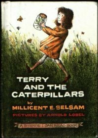 Terry and the Caterpillars (Science I Can Read Book) by Millicent E. Selsam, Arnold Lobel
