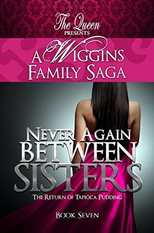 Never Again Between Sisters by The Queen