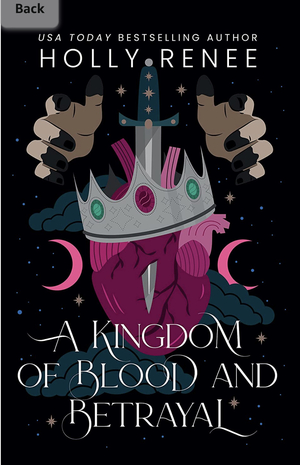 A Kingdom of Blood and Betrayal  by Holly Renee