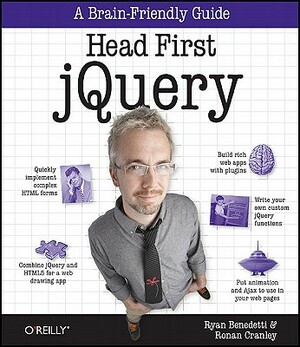 Head First Jquery: A Brain-Friendly Guide by Ronan Cranley, Ryan Benedetti