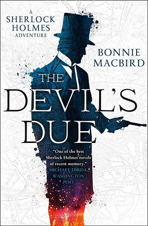 The Devil's Due (A Sherlock Holmes Adventure, Book 3) by Bonnie Macbird