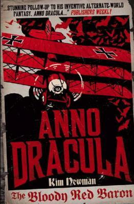 Anno Dracula: The Bloody Red Baron by Kim Newman