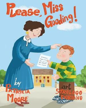 Please, Miss Gooding! by Patricia Moore