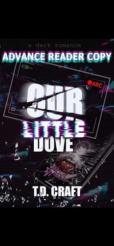 Our Little Dove: An MMF Dark Romance by T.D. Craft