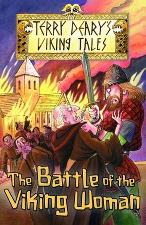 The Battle of the Viking Woman by Helen Flook, Terry Deary