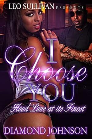 I Choose You by Diamond D. Johnson