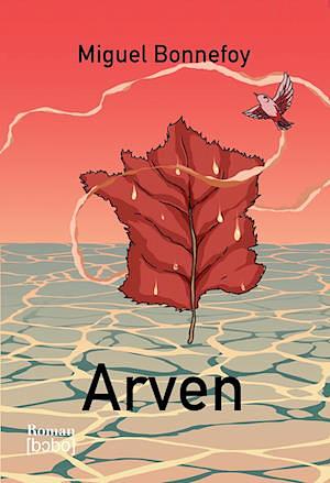 Arven by Miguel Bonnefoy